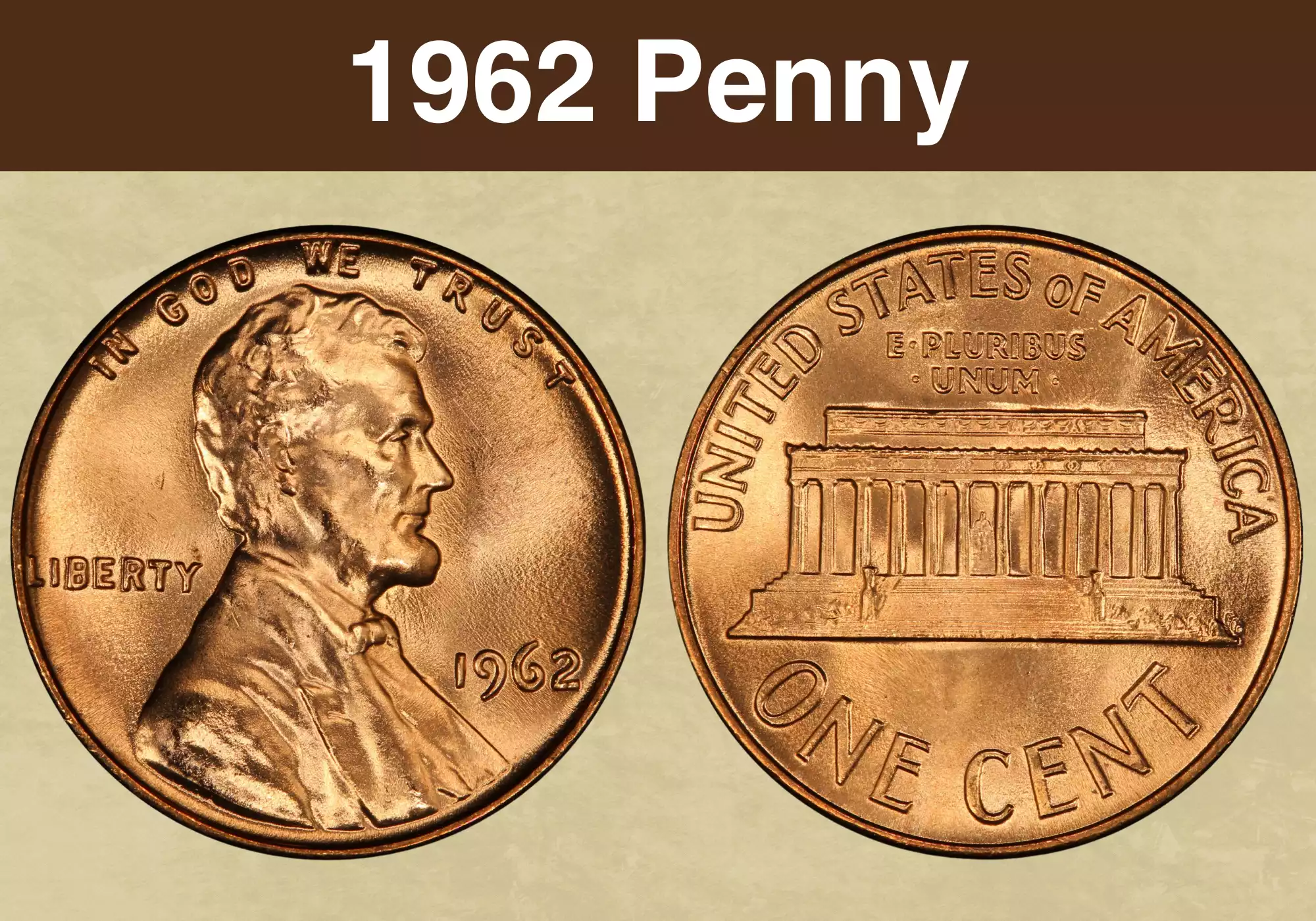 1962 Lincoln Memorial penny obverse and reverse showing Lincoln portrait and Memorial reverse design